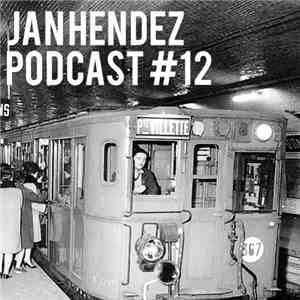 Jan Hendez - Podcast 12 download flac mp3