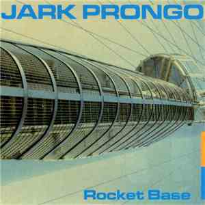 Jark Prongo - Rocket Base flac mp3 download
