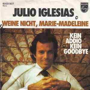 Julio Iglesias - Weine Nicht, Marie-Madeleine flac mp3 download