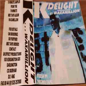 K-Delight - Waxamillion Fresh 99 Promo Tape download flac mp3
