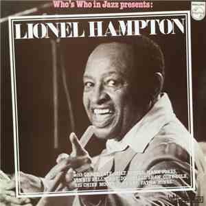 Lionel Hampton with Grady Tate, Milt Hinton, Hank Jones, Vinnie Bell, Candido, Arvell Shaw, Cozy Cole, "Big Chief" Russell Moore and Earl `Fatha` Hines - Who’s Who In Jazz Presents: Lionel Hampton download flac mp3