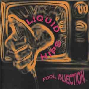 Liquid Hips - Fool Injection download flac mp3