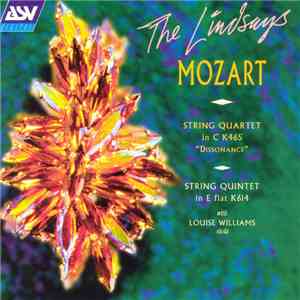 Mozart / The Lindsays, Louise Williams - String Quartet In C K465 "Dissonance"; String Quintet In E Flat K614 download flac mp3