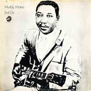 Muddy Waters - Sail On download flac mp3
