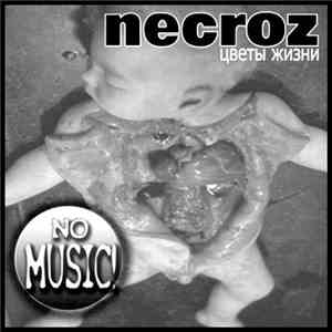 Necroz - Цветы Жизни (Flowers Of Life) download flac mp3