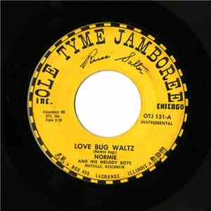 Normie And His Melody Boys - Love Bug Waltz / Our Mike download flac mp3