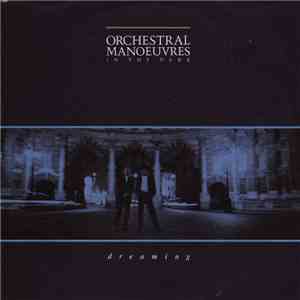 Orchestral Manoeuvres In The Dark - Dreaming download flac mp3