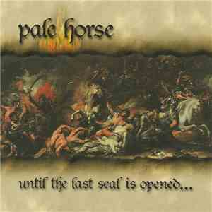 Pale Horse  - Until The Last Seal Is Opened... download flac mp3
