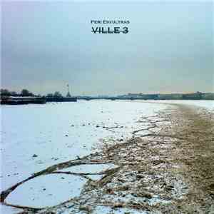 Peri Esvultras - Ville 3 download flac mp3