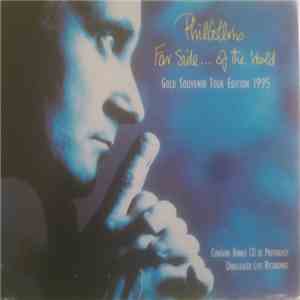 Phil Collins - Far Side... Of The World (Gold Souvenir Tour Edition 1995) flac mp3 download