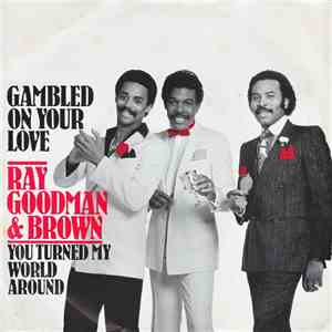 Ray, Goodman & Brown - Gambled On Your Love download flac mp3