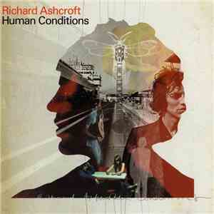Richard Ashcroft - Human Conditions download flac mp3