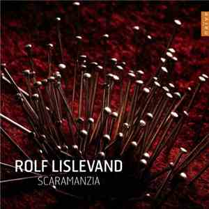 Rolf Lislevand - Scaramanzia download flac mp3
