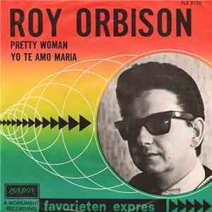 Roy Orbison - Pretty Woman / Yo Te Amo Maria download flac mp3