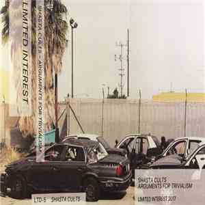 Shasta Cults - Arguments For Trivialism download flac mp3