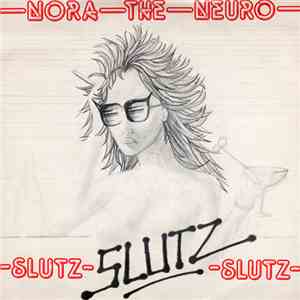 Slutz - Nora The Neuro download flac mp3