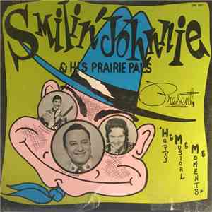 Smilin' Johnnie And His Prairie Pals - Happy Musical Moments download flac mp3