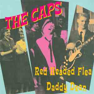The Caps - Red Head Flea / Daddy Dean download flac mp3