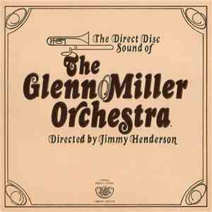 The Glenn Miller Orchestra - The Direct Disc Sound Of The Glenn Miller Orchestra download flac mp3
