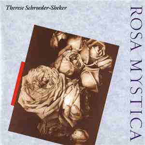 Therese Schroeder-Sheker - Rosa Mystica download flac mp3