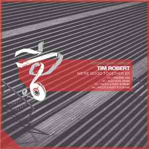 Tim Robert - We're Good Together EP download flac mp3