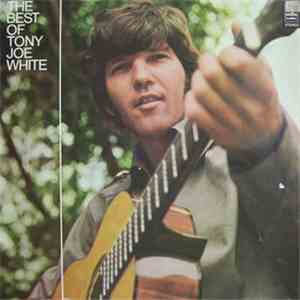 Tony Joe White - The Best Of Tony Joe White download flac mp3