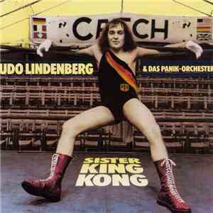 Udo Lindenberg & Das Panik-Orchester - Sister King Kong download flac mp3