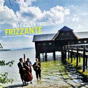 Uli Fiedler Trio - Frizzante download flac mp3