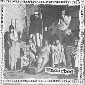 Uncurbed - Peacelovepunklife...Andotherstories download flac mp3