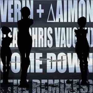 VERIN & ∆AIMON Feat. Chris Vaughn - Come Down (The Remixes) download flac mp3