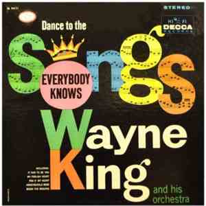 Wayne King And His Orchestra - Dance To The Songs Everybody Knows flac mp3 download