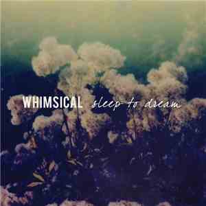 Whimsical  - Sleep To Dream download flac mp3