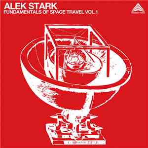 Alek Stark - Fundamentals Of Space Travel Vol.1 download flac mp3