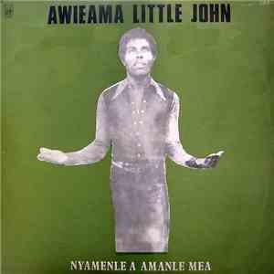 Awieama Little John - Nyamenle A Amanle Mea download flac mp3