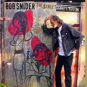 Bob Snider - The Street Takes You In download flac mp3