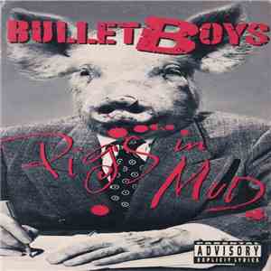 Bullet Boys - Pigs In Mud download flac mp3
