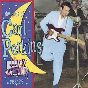Carl Perkins - Jive After Five: The Best Of Carl Perkins (1958-1978) download flac mp3
