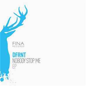 DFRNT - Nobody Stop Me EP download flac mp3
