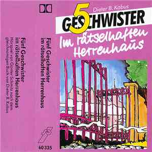 Dieter B. Kabus - Fünf Geschwister Im Rätselhaften Herrenhaus download flac mp3