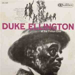 Duke Ellington And His Orchestra - At The Cotton Club download flac mp3