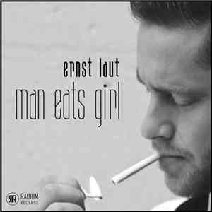 Ernst Laut - Man Eats Girl download flac mp3