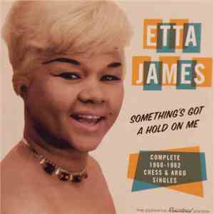 Etta James - Something's Got A Hold On Me  Complete 1960-1962 Chess & Argo Singles download flac mp3
