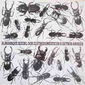 Evandro Mesquita - Almanaque Sexual Dos Eletrodomésticos E Outros Animais download flac mp3