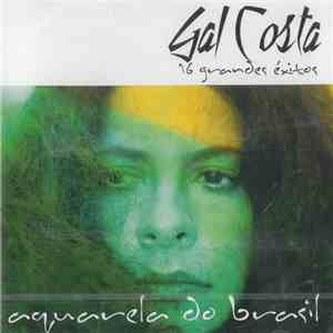 Gal Costa - Aquarela Do Brasil - 16 Grandes Éxitos download flac mp3