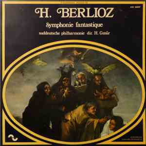 H. Berlioz, Suddeutsche Philharmonie, H. Gmür - Symphonie Fantastique download flac mp3