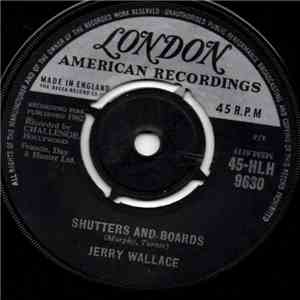 Jerry Wallace - Shutters And Boards / Am I That Easy To Forget download flac mp3