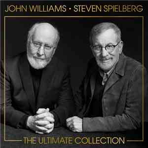 John Williams  / Steven Spielberg - The Ultimate Collection download flac mp3