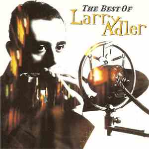 Larry Adler - The Best Of Larry Adler download flac mp3