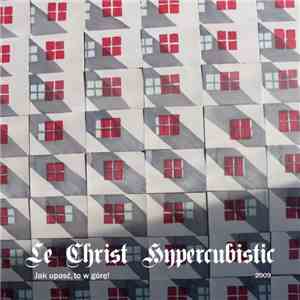 Le Christ Hypercubistic - Jak upaść, to w górę! download flac mp3