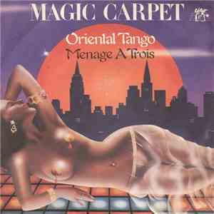Magic Carpet  - Oriental Tango / Menage A Trois download flac mp3